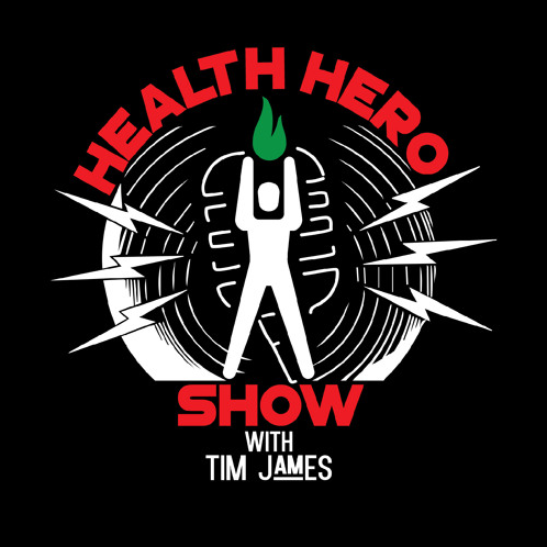 Health Hero Show podcast with Tim James